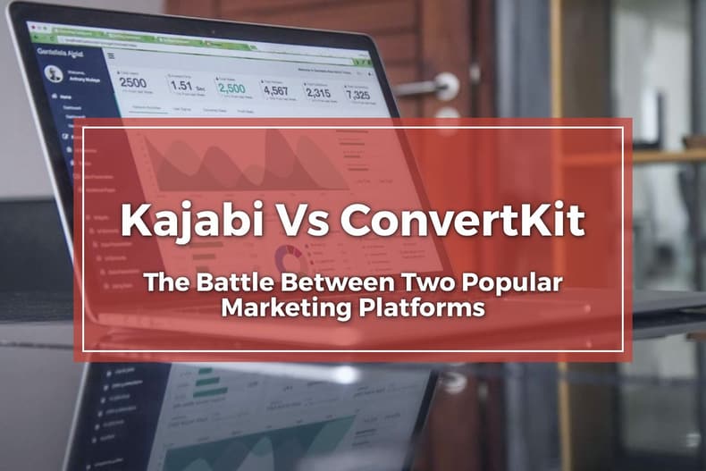 Kajabi Vs ConvertKit [2023] Features & More Comparison